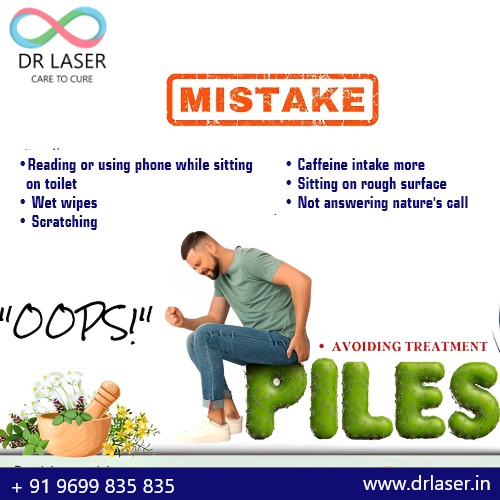 Common Mistakes That Can Worsen Piles: How Dr. Laser Can Help You Avoid Them